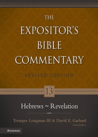 David E. Garland; — Hebrews - Revelation