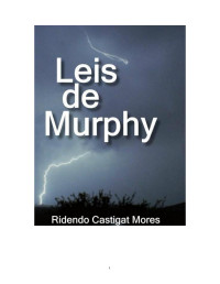 Ridendo Castigat Mores — Leis de Murphy