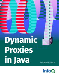 Dr Heinz M. Kabutz — Dynamic Proxies in Java