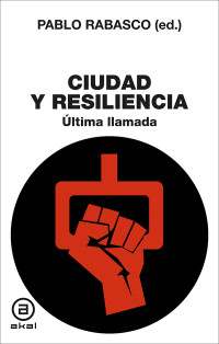 Pablo Rabasco; — Ciudad y Resilencia