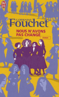 Lorraine Fouchet — Nous n'avons pas changé