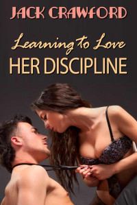 Jack Crawford — Learning to Love Her Discipline