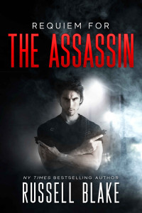 Russell Blake — Requiem for the Assassin: (Assassin Series #5)