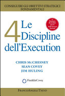 Chris McChesney, Sean Covey, Jim Huling — Le 4 discipline dell'execution. Conseguire gli obiettivi strategici fondamentali