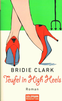 Clark, Bridie — Teufel in High Heels