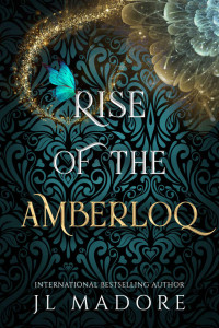 Madore, JL — Rise of the Amberloq: Guardians of the Fae Realms: Books 13-15