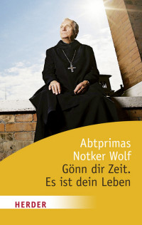 Wolf, Notker — Gönn dir Zeit