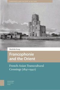 Mathilde Kang — Francophonie and the Orient