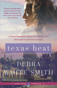 Debra White Smith — Texas Heat (Lone Star Intrigue #1)