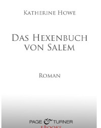 Katherine Howe — Das Hexenbuch von Salem