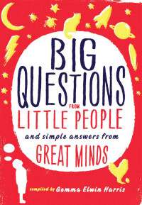 Gemma Elwin Harris — Big Questions from Little People