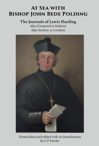 Lewis Harding;Colin F Fowler; — At Sea with Bishop John Bede Polding