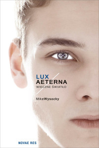 Mike Wysocky — Lux Aeterna. Wieczne światło