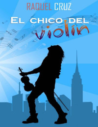 Raquel Cruz — El chico del violín