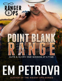 Em Petrova — Point Blank Range (Ranger Ops Book 3)