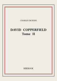 Charles Dickens — David Copperfield 2