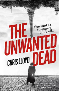 Chris Lloyd — The Unwanted Dead (Detective Eddie Giral 1)