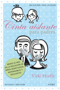 Vicki Hoefle — Cinta Aislante Para Padres