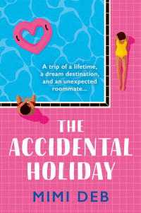 Mimi Deb — The Accidental Holiday