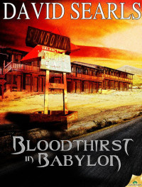 David Searls — Bloodthirst in Babylon
