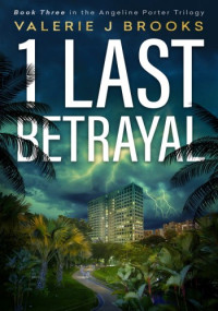 Valerie J. Brooks — 1 Last Betrayal