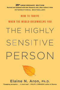 Elaine N. Aron — The Highly Sensitive Person