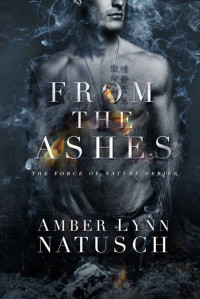 Amber Lynn Natusch [Natusch, Amber Lynn] — From the Ashes