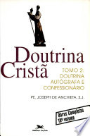 José de Anchieta — Doutrina cristã, tomo 2: doutrina autógrafa