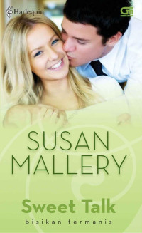 Susan Mallery — Sweet Talk (Bisikan Termanis)