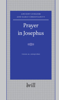 Jonquière, Tessel M. — Prayer in Josephus