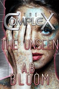 A. B Bloom & The Complex Series — The Unseen