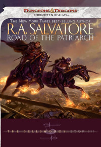 R.A. Salvatore — Road of the Patriarch: The Sellswords, Book III