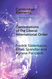 Fredrik Söderbaum, Kilian Spandler & Agnese Pacciardi — Contestations of the Liberal International Order: A Populist Script of Regional Cooperation