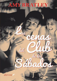 Amy Bratley — Las cenas del club de los sábados