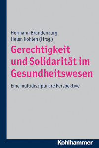 Hermann Brandenburg, Helen Kohlen & Helen Kohlen — Gerechtigkeit und Solidarität im Gesundheitswesen