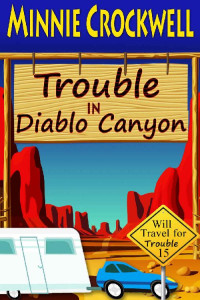 Minnie Crockwell — Trouble in Diablo Canyon