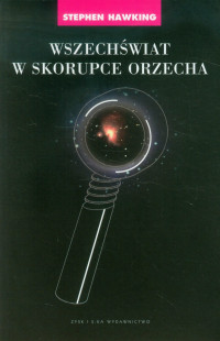 Stephen William Hawking — Wszechświat w skorupce orzecha