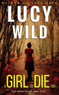 Lucy Wild — A Girl to Die For