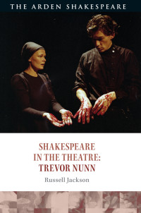 Russell Jackson — Shakespeare in the Theatre: Trevor Nunn