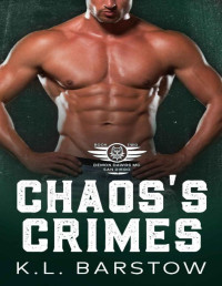 K.L. Barstow — Chaos's Crime: Demon Dawgs MC San Diego - Book Two