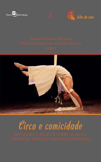 Dioclio Batista Barbosa;Maria Carolina Vasconcelos Oliveira; — Circo e comicidade