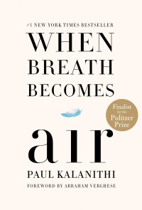 Paul Kalanithi — When Breath Becomes Air