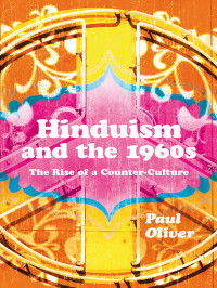 Oliver, Paul — Hinduism and the 1960s