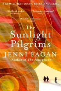 Jenni Fagan — The Sunlight Pilgrims