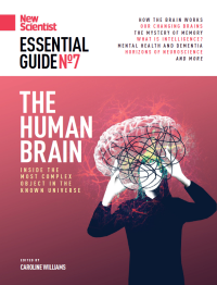 Caroline Williams (editor) — New Scientist Essential Guide No. 7 - The Human Brain