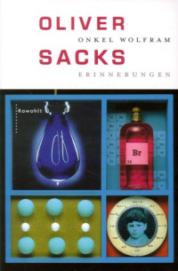 Sacks, Oliver — Onkel Wolfram · Erinnerungen