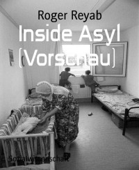 Roger Reyab — Inside Asyl (Vorschau)
