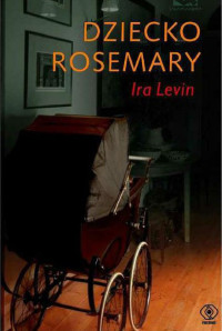 Ira Levin — Dziecko Rosemary