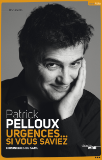 Pelloux Patrick — Urgences... si vous saviez