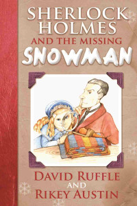 David Ruffle & Rikey Austin — Sherlock Holmes and the Missing Snowman